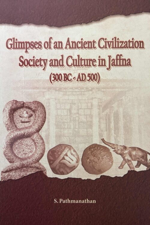 Glimpses of an Ancient Civilization Society and Culture in Jaffna