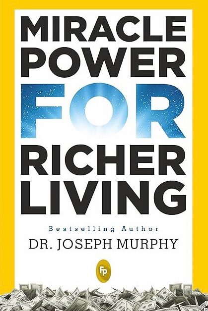 Miracle Power For Richer Living